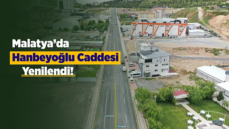 Malatya'da Hanbeyoğlu Caddesinde Yeni Yol ve Kaldırım Çalışması Tamamlandı!