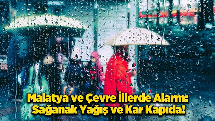Malatya’da Hava Durumu: Yağmur Kara Dönüşebilir!