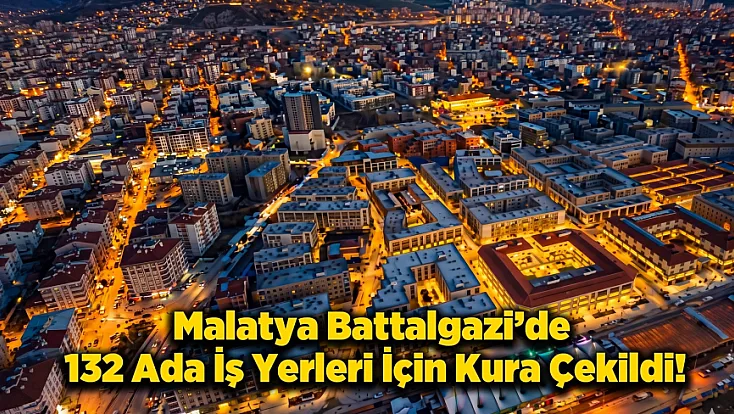 Malatya'da İş Yerleri Kurası Çekildi!