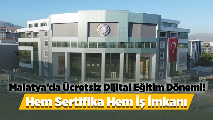Malatya’da Kadınlar ve KOBİ’ler İçin Eğitim Seferberliği Başlıyor!