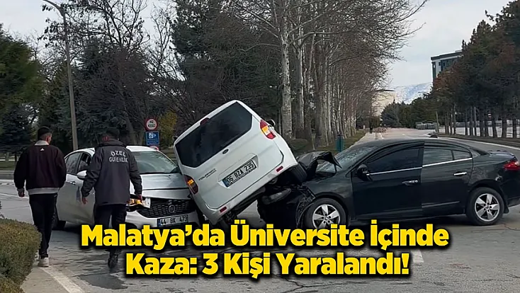 Malatya'da Kampüste 3 Araç Birbirine Girdi, Yaralılar Var!