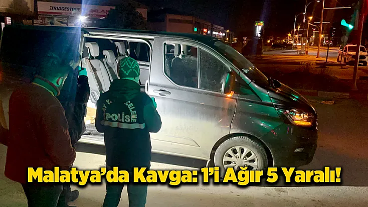 Malatya’da Kanlı Hesaplaşma: Silah ve Bıçaklar Konuştu!