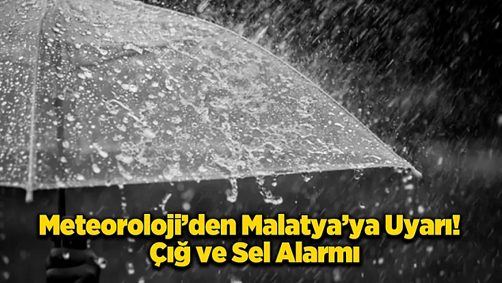 Malatya’da Kar Yağışı ve Sel Alarmı Verildi!
