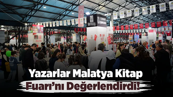Malatya’da Kitap Fuarına Yoğun İlgi! Yazarlar Ne Dedi?