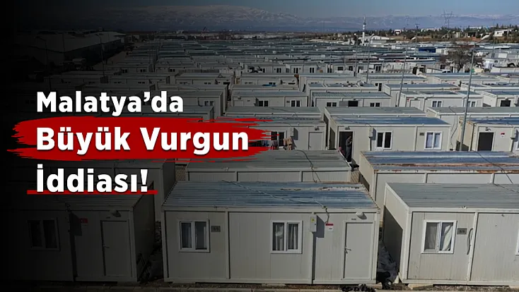 Malatya’da Konteynerlerde Büyük Vurgun İddiası!