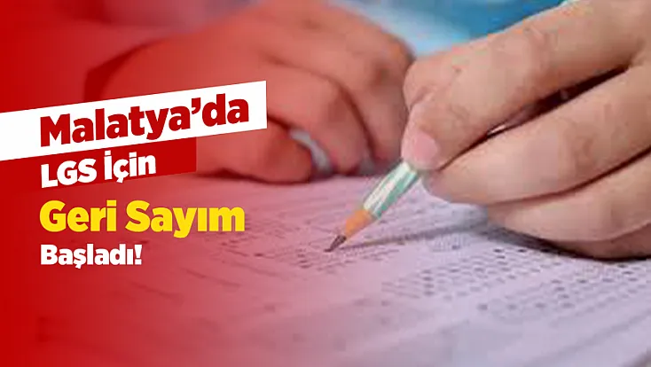 Malatya’da LGS Hazırlıkları Tamamlandı! 10 Bini Aşkın Öğrenci Sınava Girecek