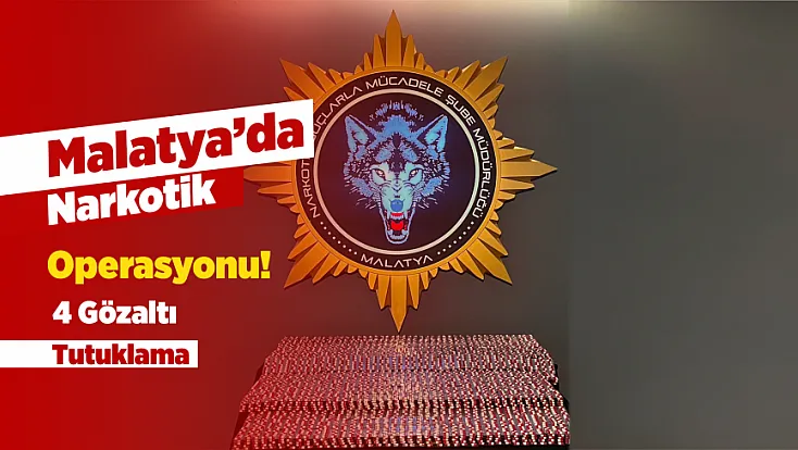 Malatya’da Narkotik Baskını! 4 Gözaltı, 2 Tutuklama