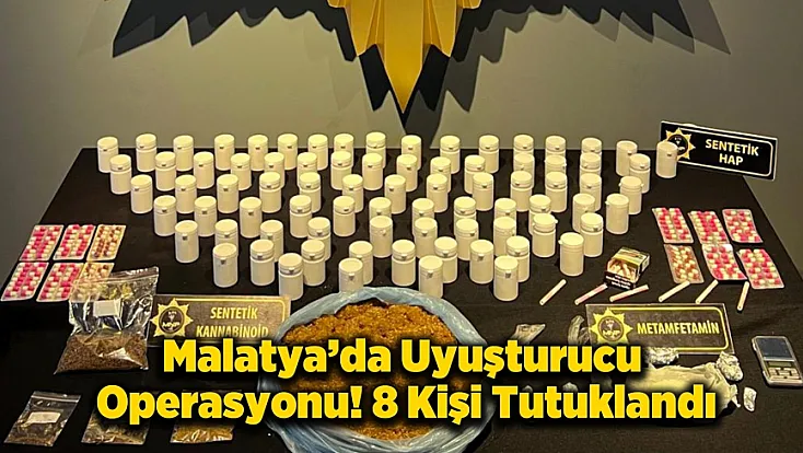 Malatya’da Narkotik Operasyonunda Binlerce Uyuşturucu Hap Ele Geçirildi!