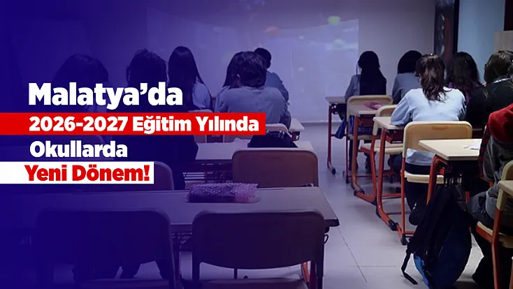 Malatya'da Öğrenci Ve Velileri İlgilendiren Kararlar Açıklandı! Okullarda Yeni Dönem Böyle Başlayacak