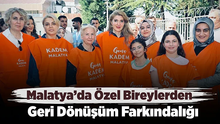 Malatya’da Örnek Organizasyon! Geri Dönüşüm İçin Fırçalar Aynı Hedefte Buluştu