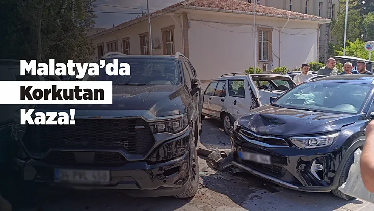 Malatya’da Ortalık Karıştı! Kontrolden Çıkan Araç 4 Araca Çarptı