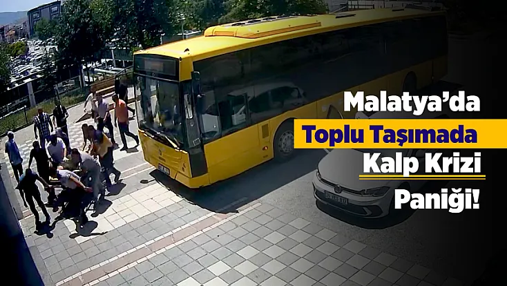 Malatya’da Otobüste Kalp Krizi Geçiren Kadın Hastaneye Kaldırıldı!