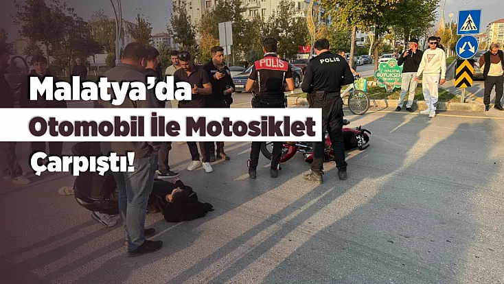 Malatya’da Otomobil İle Motosiklet Çarpıştı! Genç Sürücü Yaralandı
