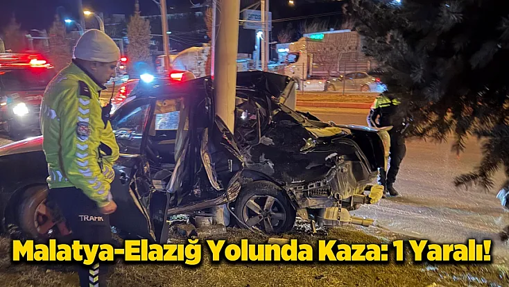 Malatya’da Otomobil Trambüs Direğine Çarptı: 1 Yaralı!