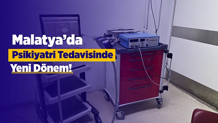 Malatya’da Psikiyatri Hastaları İçin Yeni Tedavi İmkanı!