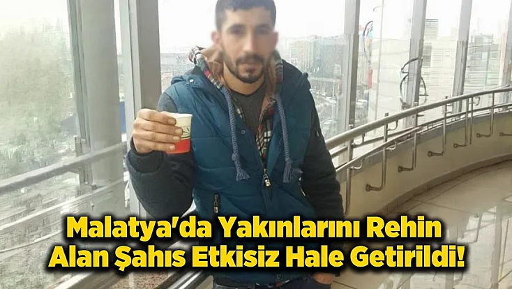 Malatya'da Rehine Dehşeti! Jandarma Ekiplerine Saldıran Şahıs Vurularak Durduruldu