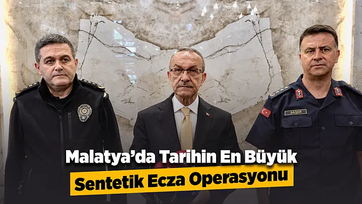 Malatya’da Rekor Uyuşturucu Operasyonu! Vali Yavuz’dan Ailelere Uyarı