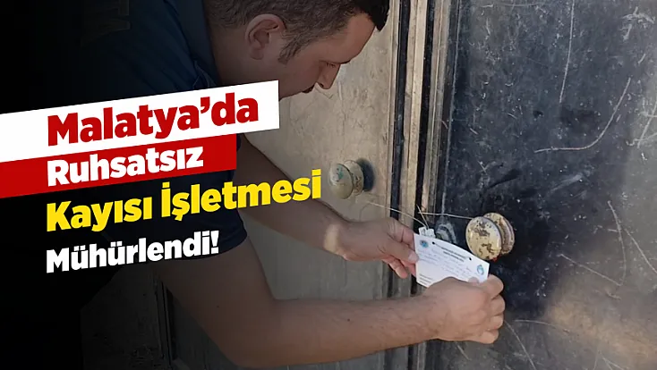 Malatya'da Ruhsatsız Depoya Geçit Yok! Zabıta Harekete Geçti