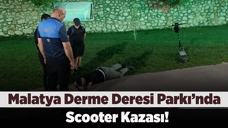 Malatya’da Scooter Kazası! Parkta Dengesini Kaybeden Sürücü Hastanelik Oldu