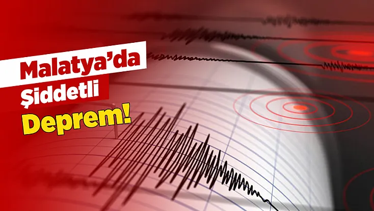 Malatya’da Şiddetli Deprem! 5.0