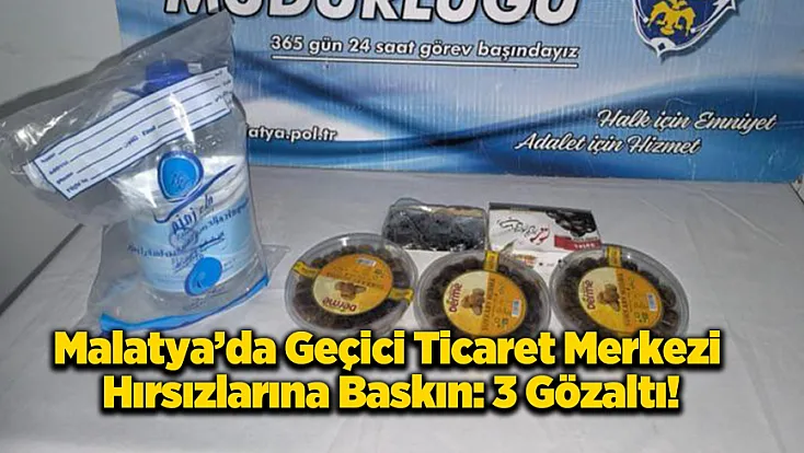 Malatya’da Ticaret Merkezini Soyanlar Yakalandı!