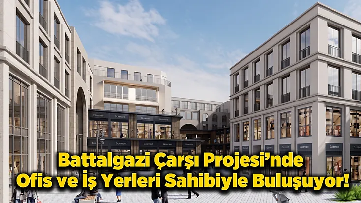 Malatya’da Ticaretin Kalbi Yeniden Atıyor! Dev Projede Kura Günü Geldi