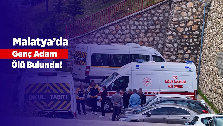 Malatya’da TOKİ Konutlarında Acı Olay: 32 Yaşındaki Gence Ne Oldu?