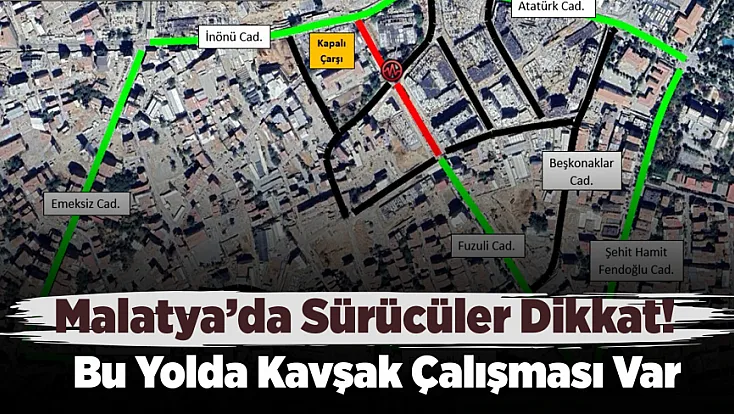 Malatya’da Trafik Akışını Değiştirecek Çalışma Başlıyor!