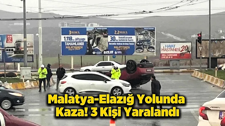 Malatya’da Trafik Alarmı! İki Ayrı Kazada 3 Kişi Yaralandı