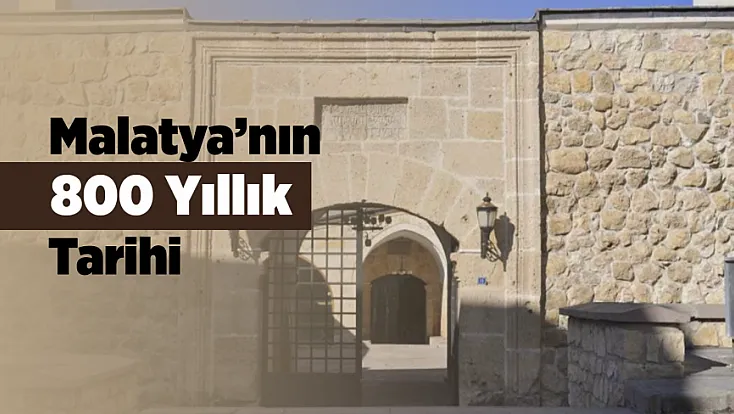 Malatya'da Üç Dilli Kitabesiyle Tarihi Taşhan Zamana Meydan Okuyor!