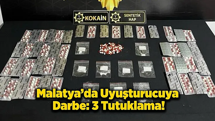 Malatya’da Uyuşturucuya Darbe: 3 Tutuklama