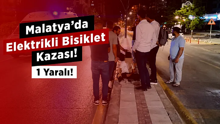 Malatya’da Yürekleri Ağza Getiren Kaza! 10 Yaşındaki Çocuk Hastaneye Kaldırıldı
