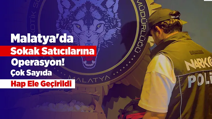Malatya'da Zehir Tacirlerine Operasyon! İki Şüpheli Gözaltında