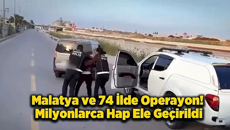 Malatya Dahil 75 İlde Operasyon!  638 Kişi Tutuklandı