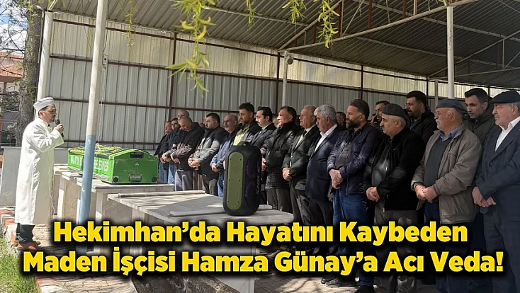Malatya’daki Servis Kazasında Vefat Eden Hamza Günay Dualarla Defnedildi!