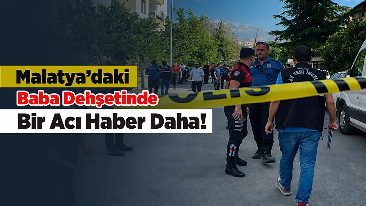 Malatya'daki Silahlı Saldırıda Yürek Yakan Gelişme! 1 Can Kaybı Daha!