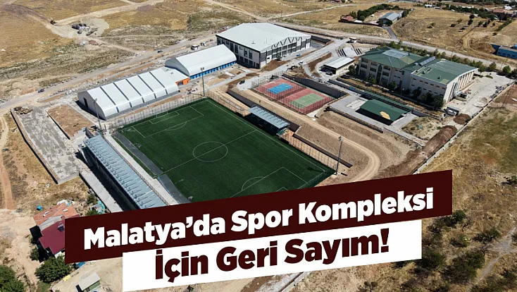 Malatya’daki Spor Kompleksinde Sona Gelindi! Açılış İçin Tarih Verildi