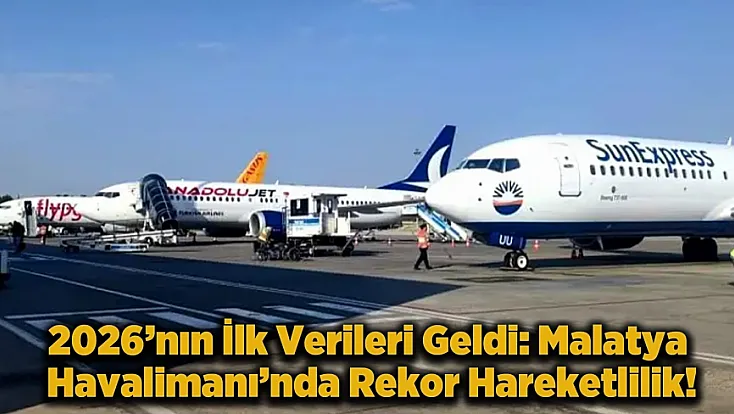 Malatya Havalimanı 2026’nın İlk Ayında Kaç Yolcu Ağırladı? İşte DHMİ Verileri