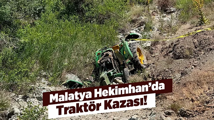 Malatya Hekimhan’da Traktör Kazası! Şarampole Yuvarlanan Araçta Sürücü Ağır Yaralandı
