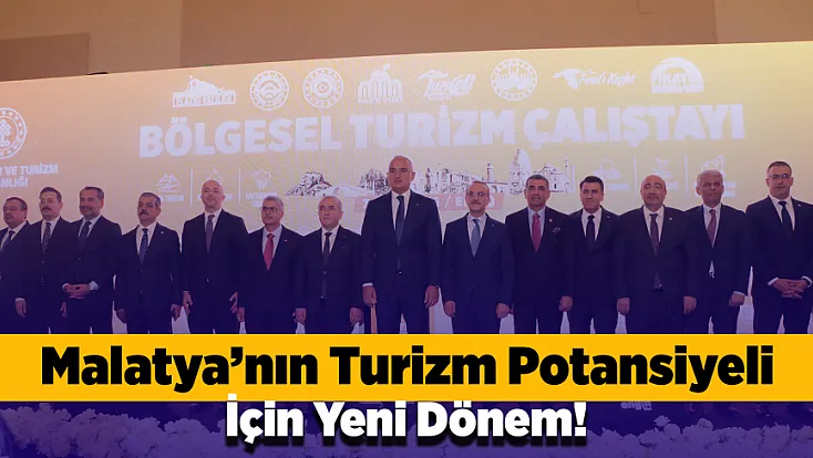 Malatya İçin Turizm Hamlesi! 5 Şehir Tek Rota Olacak