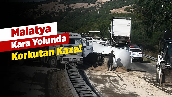 Malatya Kara Yolunda Yakıt Tankeri Devrildi!