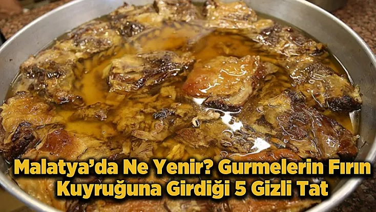 Malatya: Kayısı Şehrinin Gizli Gurme Hazineleri! Sokakların Ruhunu Tadın