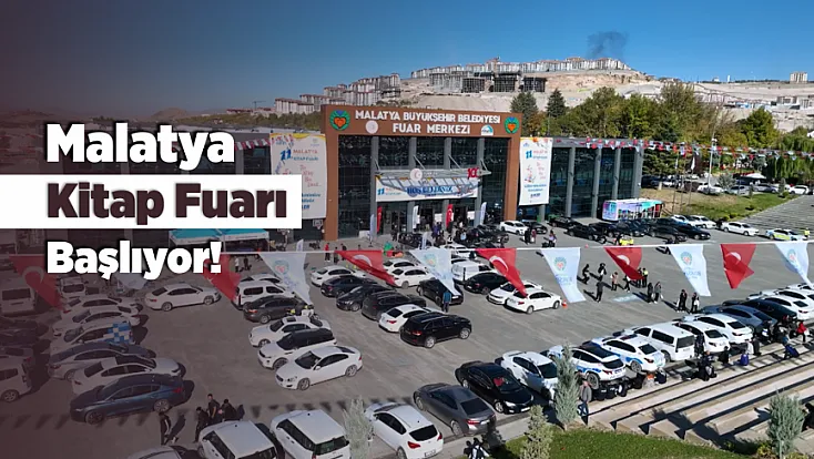 Malatya Kitap Fuarı Kapılarını Açıyor! Yüzlerce Yazar Geliyor