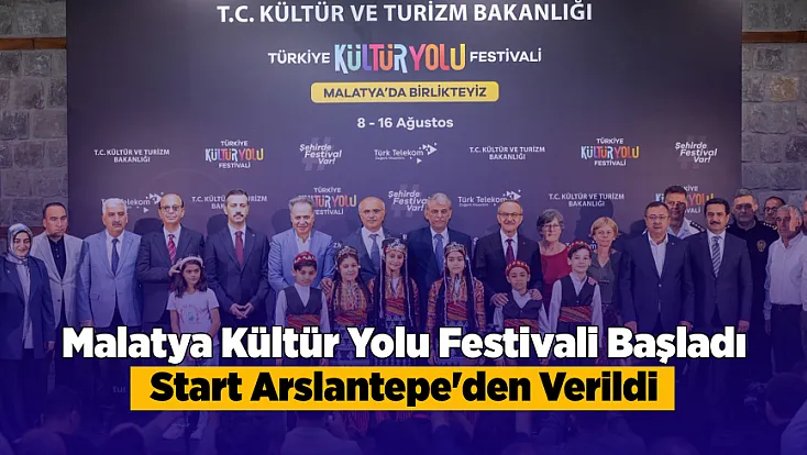 Malatya Kültür Yolu Festivali Başladı