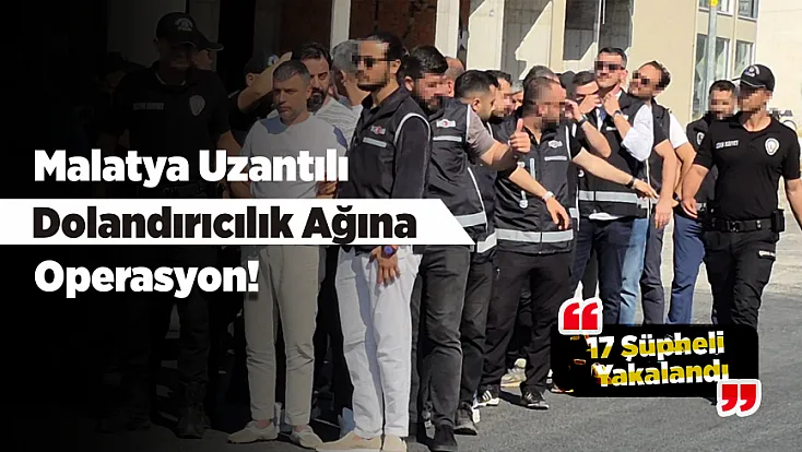 Malatya Merkezli Bağlantılar Mercek Altında! 142 Milyon Liralık Vurgun