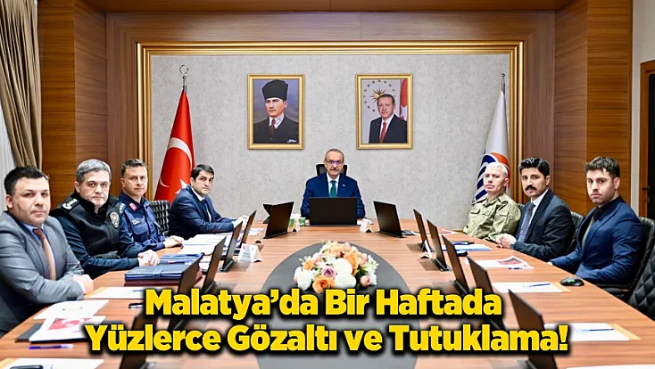 Malatya’nın Huzuru Masaya Yatırıldı: Vali Yavuz Başkanlığında Güvenlik Zirvesi!