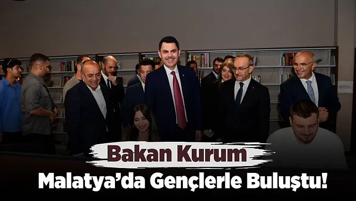 Malatya’nın Şehir Kütüphanesi Yoğun İlgi Görüyor! Bakan Kurum Öğrencilerle Sohbet Etti