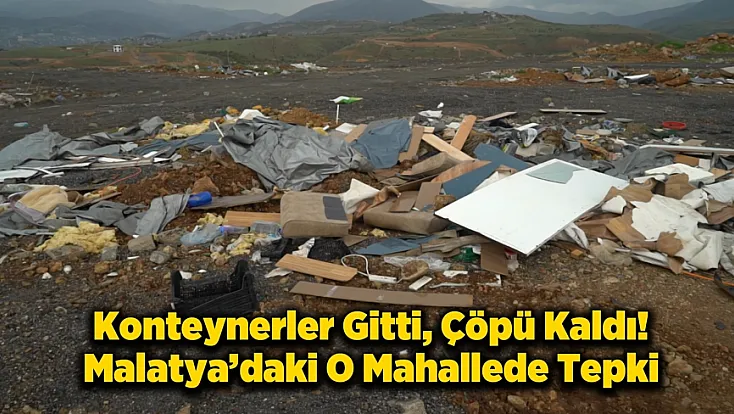 Malatya'da O Mahallede Atık, Çöp Tepkisi! Yazın Bu Kokuya Dayanılmaz