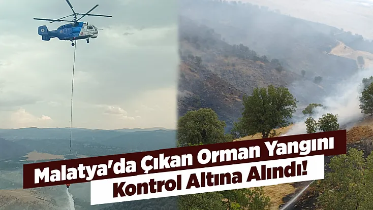 Malatya Pütürge’de Korku Dolu Anlar! Yangın Büyümeden Durduruldu