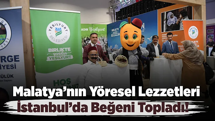 Malatya Tanıtım Günlerinde Yeşilyurt Rüzgârı!